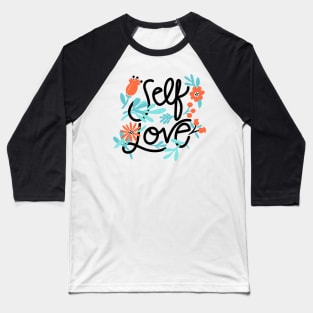 Self Love Baseball T-Shirt